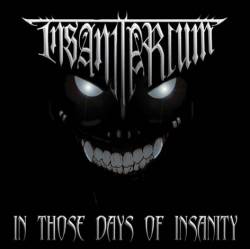 Insanitarium : In Those Days of Insanity